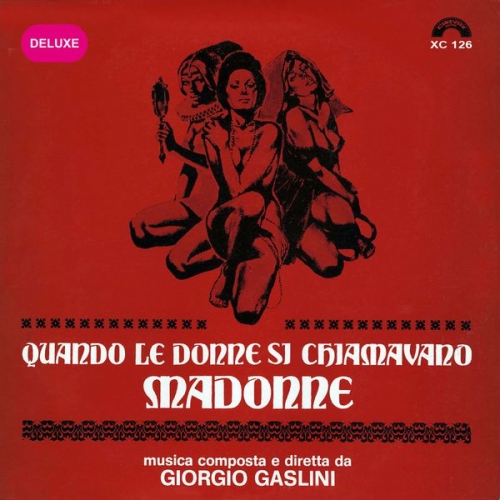 Giorgio Gaslini - Quando le donne si chiamavano madonne (Deluxe) (Colonna sonora originale del film) (2012)