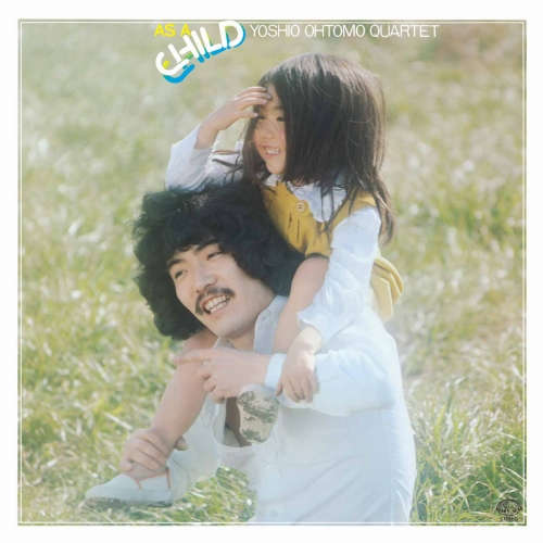 Yoshio Ohtomo Quartet - As A Child (1978)
