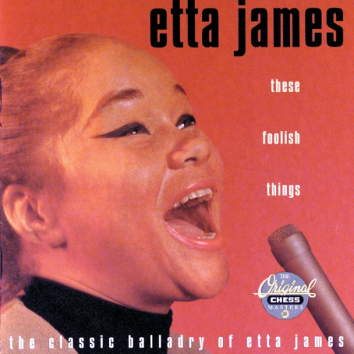 Etta James - These Foolish Things (1995)