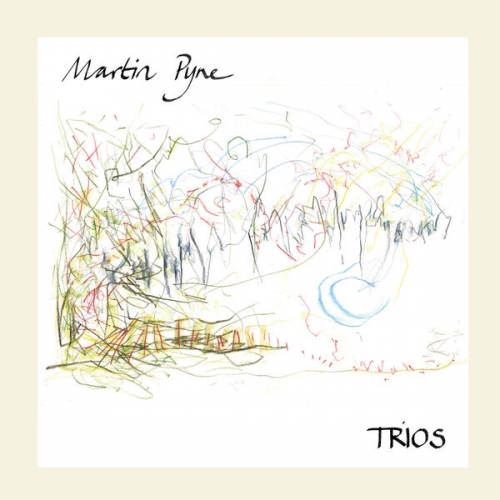 Martin Pyne - Trios (2026) [Hi-Res]