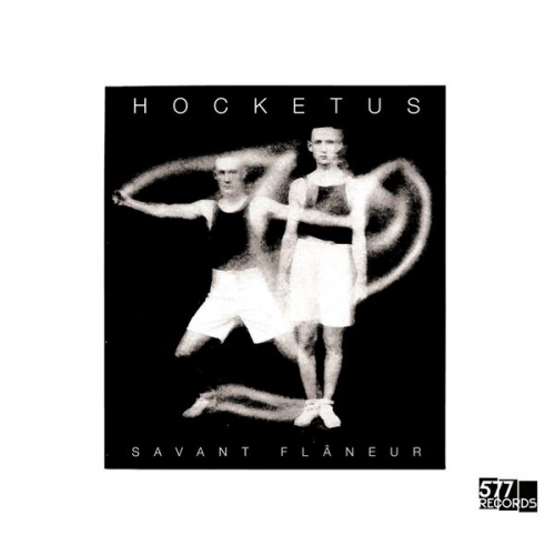 Savant Flâneur - Hocketus (2026) [Hi-Res]