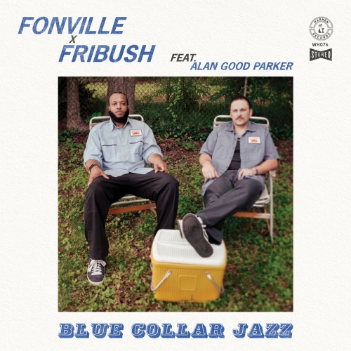 Sam Fribush, Corey Fonville, Alan Good Parker - Fonville x Fribush Presents: Blue Collar Jazz (2026) [Hi-Res]