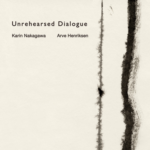 Arve Henriksen, Karin Nakagawa - Unrehearsed dialogue (2026) [Hi-Res]