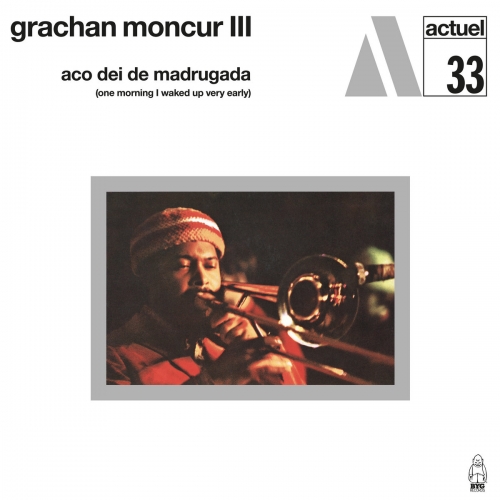 Grachan Moncur III - Aco Dei De Madrugada (One Morning I Waked Up Very Early) (1970)