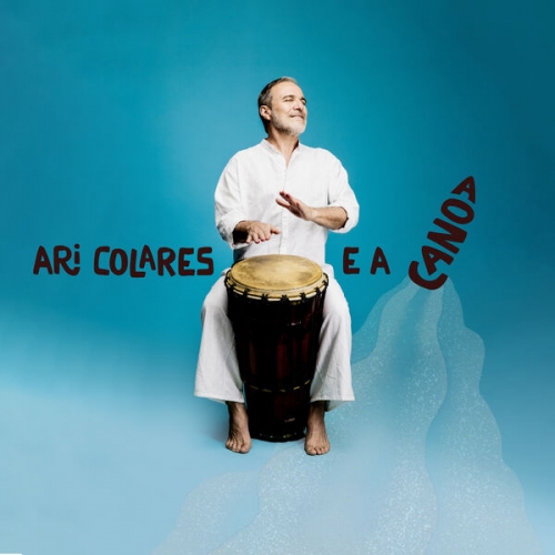 Ari Colares - Ari Colares e a Canoa (2026) [Hi-Res]