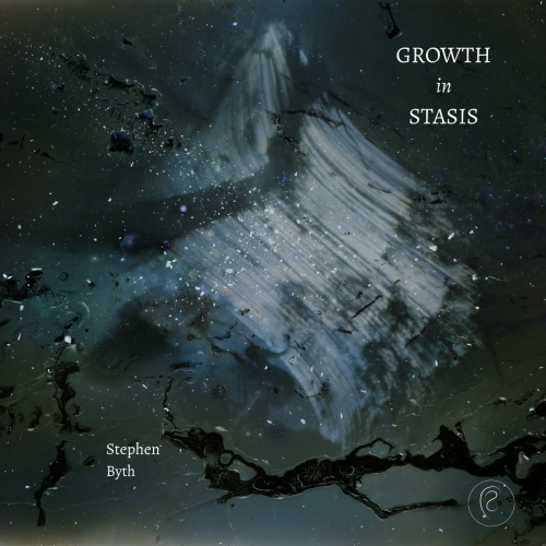 Stephen Byth - Growth in Stasis (2026) [Hi-Res]