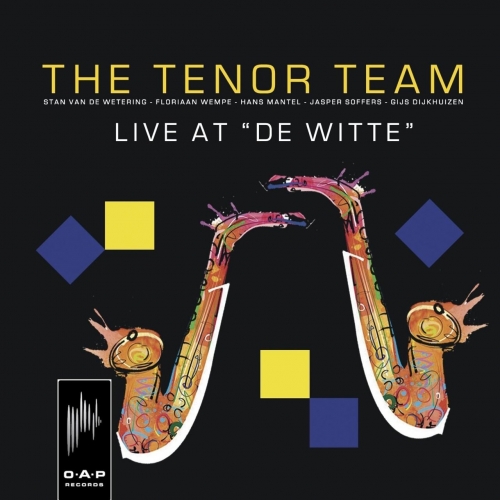 The Tenor Team - Live at "De Witte" (Live) (2026)