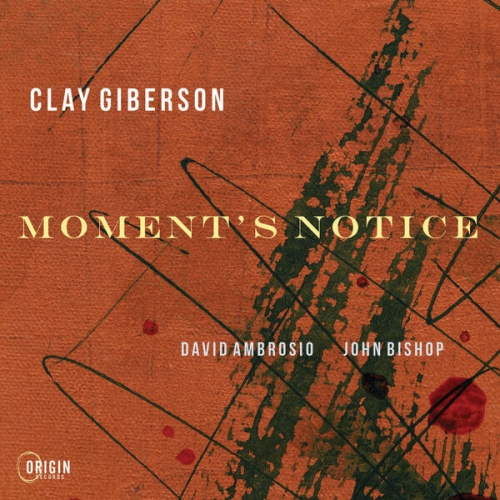 Clay Giberson - Moment's Notice (2026) [Hi-Res]