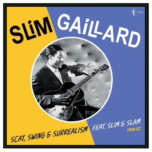 Slim Gaillard - Scat, Swing & Surrealism feat. Slim & Slam 1938-52 (2026)