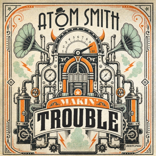 Atom Smith - Makin' Trouble (2026) [Hi-Res]