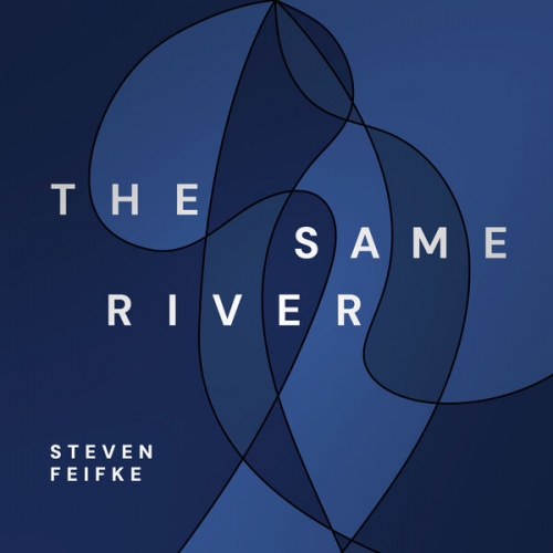 Steven Feifke - The Same River (2026) [Hi-Res]