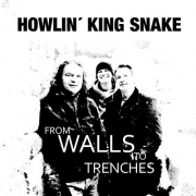Howlin’ King Snake - From Walls To Trenches (2013)