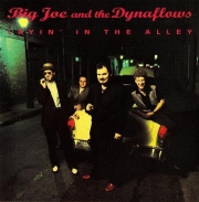 Big Joe & The Dynaflows - Layin' In The Alley (1994/2006)