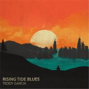 Teddy Garcia - Rising Tide Blues (2016)