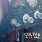 Colt.46 - Hang-Fire (2015)