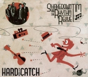 Shakedown Tim & The Rhythm Revue - Hard To Catch (2016)
