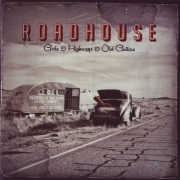 Roadhouse - Gods & Highways & Old Guitars (2013)