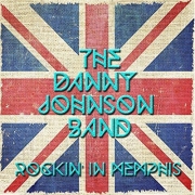 The Danny Johnson Band - Rockin' In Memphis (2015)