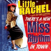 Little Rachel - There's A New Miss Rhythm In Town (2007)