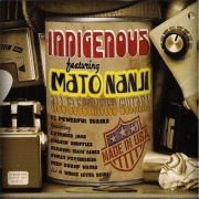 Indigenous – Indigenous featuring Mato Nanji (2012)