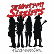 The Western Sizzlers – For Ol Times Sake (2012)