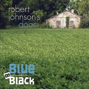 Blue On Black - Robert Johnsons Door (2012)
