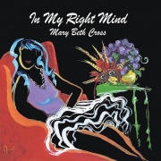 Mary Beth Cross - In My Right Mind (2011)