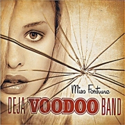 Deja Voodoo Band - Miss Fortune (2008)