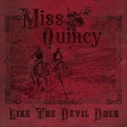 Miss Quincy - Like The Devil Does (2012)