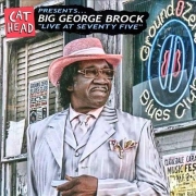 Big George Brock - Live At Seventy Five (2007)