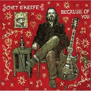 Chet O Keefe - Because of You (Reissue) (2016)