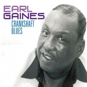 Earl Gaines - Crankshaft Blues (2007)