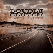 Double Clutch - Blacktop Meditation (2015)