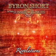 Byron Short & The Sunset Junkies - Revelations (2016)