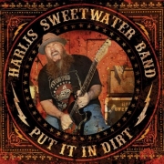 Harlis Sweetwater Band - Put It In Dirt (2014)