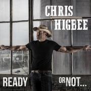 Chris Higbee - Ready or Not... (2015)