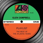 Glen Campbell - Playlist: The Best Of The Atlantic Years (2016)
