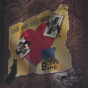 Fat Daddy Blues Band - Love And Kill Me (2005)