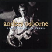 Anders Osborne - Ash Wednesday Blues (2001)