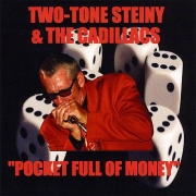Two-Tone Steiny & The Cadillacs - Pocket Full Of Money (2008)