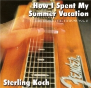 Sterling Koch - How I Spent My Summer Vacation (2004)