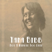 Yana Bibb - Not A Minute Too Late (2014)