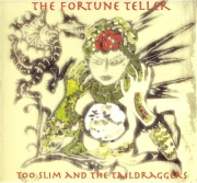 Too Slim And The Taildraggers - The Fortune Teller (2007)