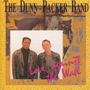 The Dunn-Packer Band - Love Against The Wall (1990)