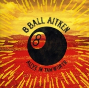 8 Ball Aitken - Alive in Tamworth (2012)