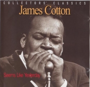 James Cotton - Seems Like Yesterday (1998)