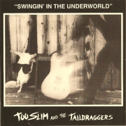 Too Slim & The Taildraggers - Swingin' In The Underworld (1988) Lossless