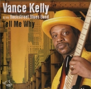Vance Kelly & His Backstreet Blues Band - Tell Me Why: His Best 14 Songs (2012)