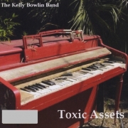 The Kelly Bowlin Band - Toxic Assets (2015)