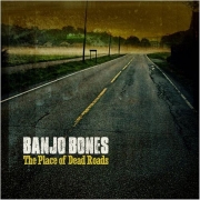 Banjo Bones - The Place of Dead Roads (2015)